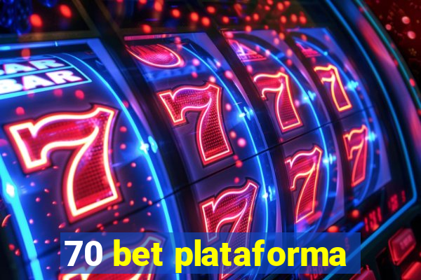 70 bet plataforma